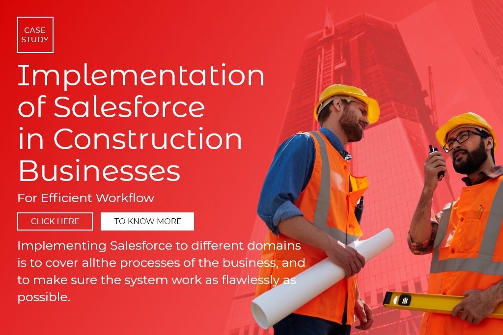 Implementation of Salesforce in Construction Businesses to Maintain Efficient Workflow