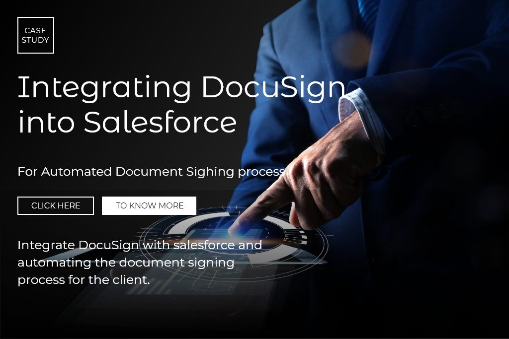 Integrating DocuSign into Salesforce for Automated Document Signing process