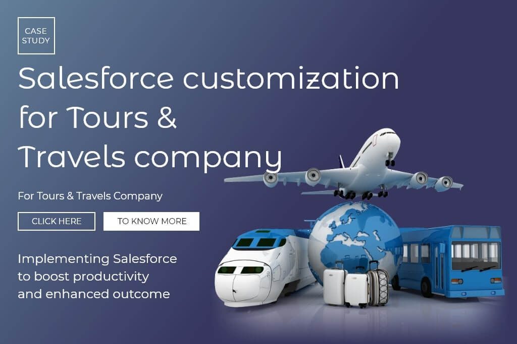 Salesforce Customization for Tours and Travels company