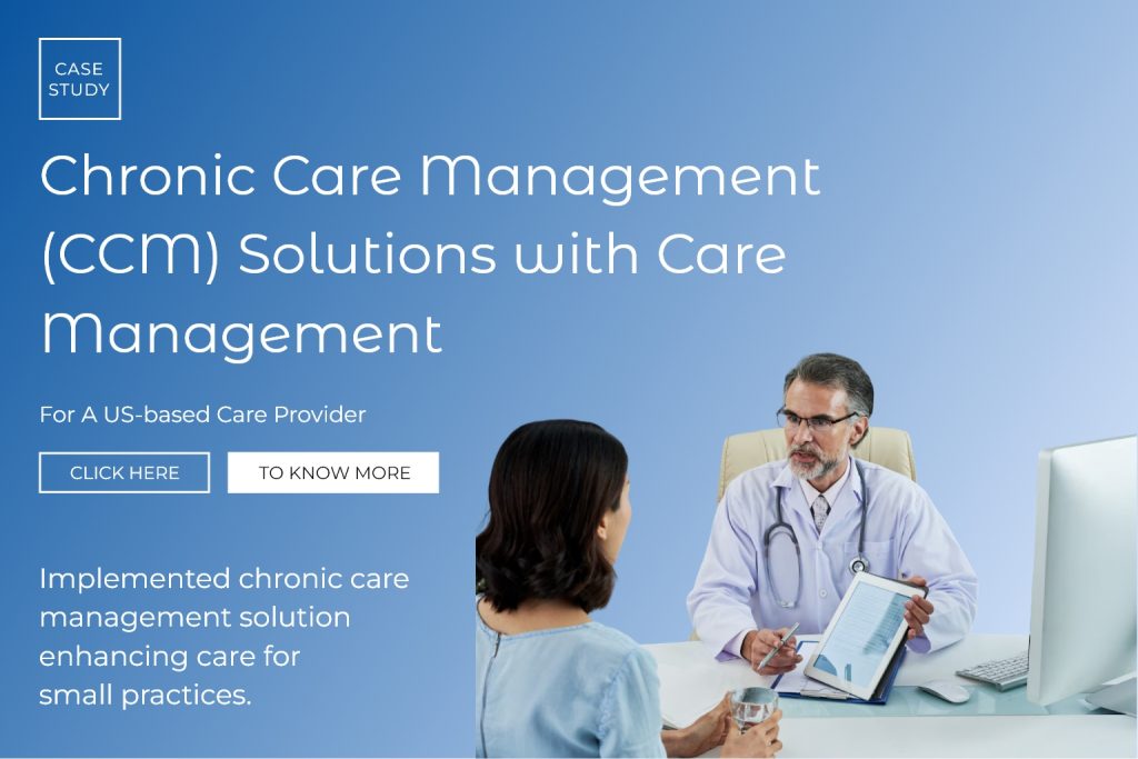 Chronic Care Management (CCM) Solutions with Care Management​