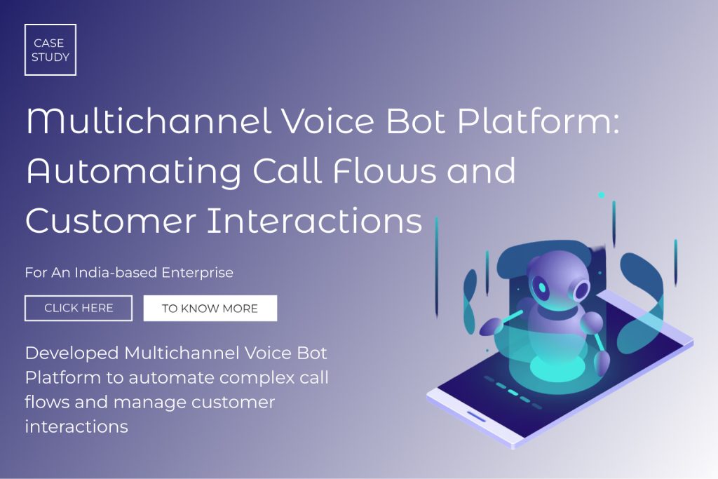 Multichannel Voice Bot Platform for Automating Call Flows